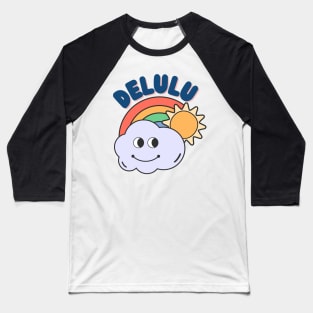 We’re all Delulu Baseball T-Shirt